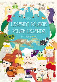 Legendy polskie. Polish legends wersja dwujęzyczna - Małgorzata Korczyńska [KSIĄŻKA]