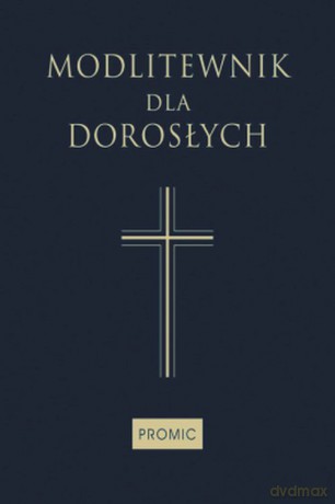 Modlitewnik dla dorosłych - Bogna Paszkiewicz [KSIĄŻKA]