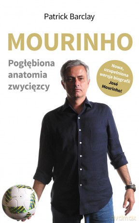 Mourinho. Pogłębiona anatomia zwycięzcy - Patrick Barclay [KSIĄŻKA]