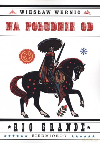 Na południe od Rio Grande - Wernic Wiesław [KSIĄŻKA]