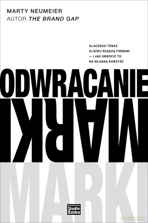 Odwracanie marki - Marty Neumeier [KSIĄŻKA]