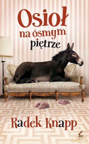 Osioł na ósmym piętrze - Radek Knapp [KSIĄŻKA]