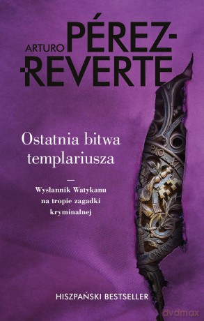 Ostatnia bitwa. Templariusza - Arturo Perez-Reverte [KSIĄŻKA]
