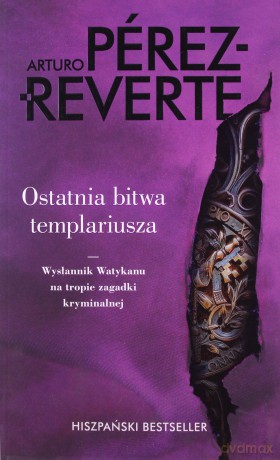 Ostatnia bitwa. Templariusza - Arturo Perez-Reverte [KSIĄŻKA]