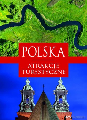 Polska. Atrakcje turystyczne - Monika Kędzierska [KSIĄŻKA]