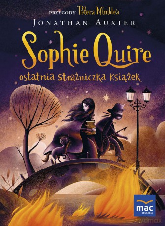 Sophie Quire. Ostatnia strażniczka książek - Jonathan Auxier [KSIĄŻKA]