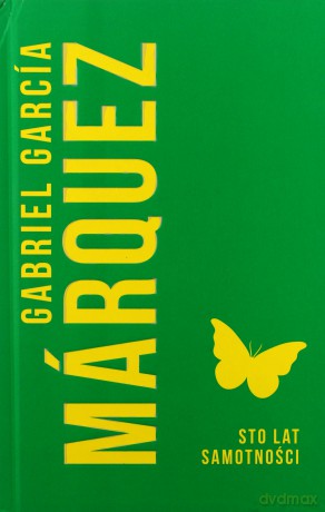Sto lat samotności - Gabriel Garcia Marquez [KSIĄŻKA]