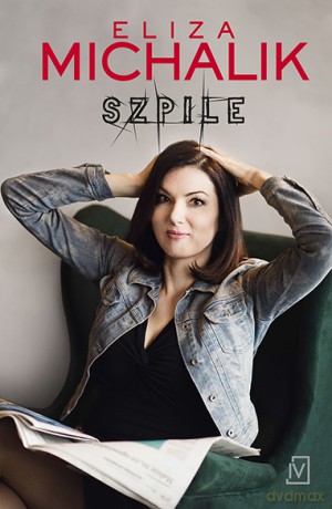 Szpile - Eliza Michalik [KSIĄŻKA]