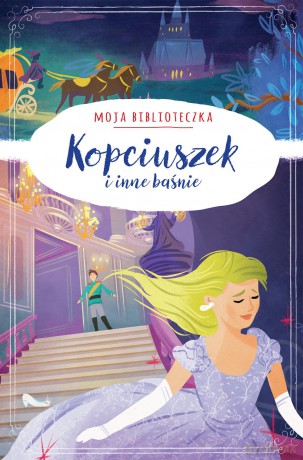 Śpiąca Królewna i inne baśnie [KSIĄŻKA]