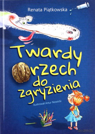 Twardy orzech do zgryzienia - Renata Piątkowska [KSIĄŻKA]
