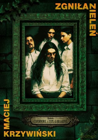Type o negative zgniła zieleń - Maciej Krzywiński [KSIĄŻKA]