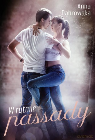 W rytmie Passady - Anna Dąbrowska [KSIĄŻKA]