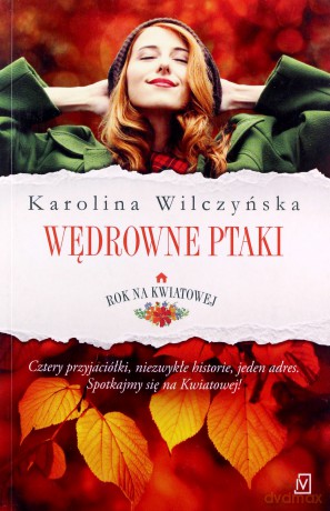 Wędrowne ptaki. Rok na kwiatowej (Tom 1) - Karolina Wilczyńska [KSIĄŻKA]