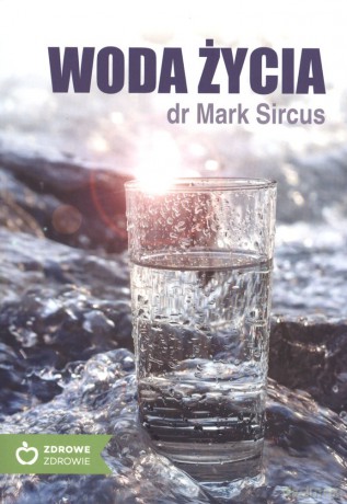 Woda życia - Mark Sircus [KSIĄŻKA]