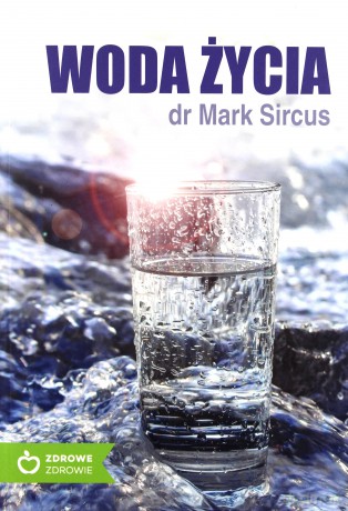 Woda życia - Mark Sircus [KSIĄŻKA]