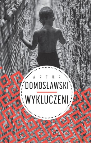 Wykluczeni - Artur Domosławski [KSIĄŻKA]