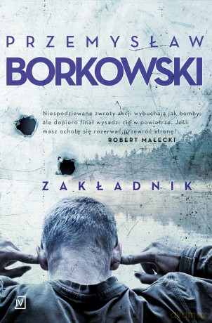 Zakładnik - Przemysław Borkowski [KSIĄŻKA]