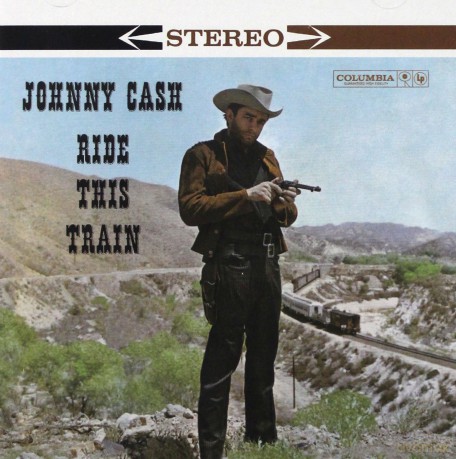 Johnny Cash: Ride This Train [CD]