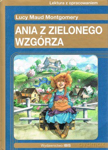 Ania z Zielonego Wzgórza - Lucy Maud Montgomery [KSIĄŻKA]