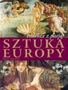 Podróże z pasją. Sztuka Europy - Izabela Wojtyczka [KSIĄŻKA]