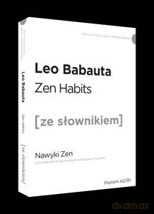 Zen habits z podręcznym słownikiem angielsko-polskim - Leo Babauta [KSIĄŻKA]