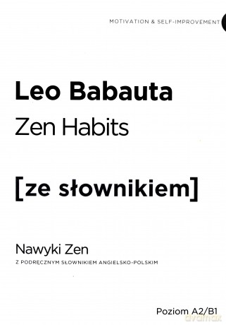 Zen habits z podręcznym słownikiem angielsko-polskim - Leo Babauta [KSIĄŻKA]