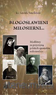 Błogosławieni miłosierni - ks. Smoliński Leszek [KSIĄŻKA]