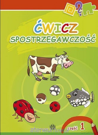Ćwicz spostrzegawczość 1 [KSIĄŻKA]