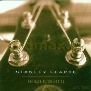 Stanley Clarke: The Bass-ic Collection [CD]
