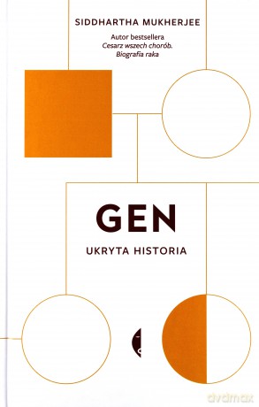 Gen. Ukryta historia - Siddhartha Mukherjee, Jan Dzierzgowski [KSIĄŻKA]