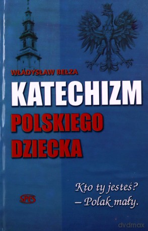 Katechizm Polskiego Dziecka - Władysław Bełza [KSIĄŻKA]