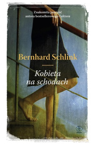 Kobieta na schodach - Bernhard Schlink, Ryszard Wojnakowski [KSIĄŻKA]