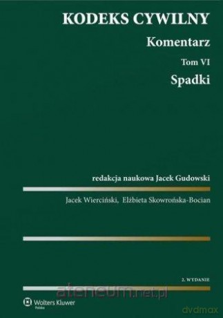 Kodeks cywilny. Komentarz (Tom 6) Spadki [KSIĄŻKA]