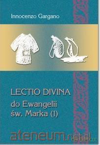 Lectio Divina do Ewangelii Św.Marka - Gargano Innocenzo [KSIĄŻKA]