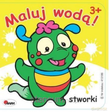 Maluj wodą. Stworki - Mariola Budek [KSIĄŻKA]