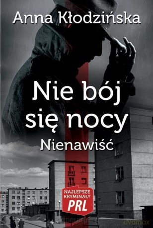 Najlepsze kryminały PRL. Nie bój się nocy - Anna Kłodzińska [KSIĄŻKA]