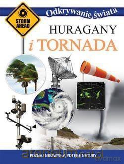 Odkrywanie świata. Huragany i tornada [KSIĄŻKA]