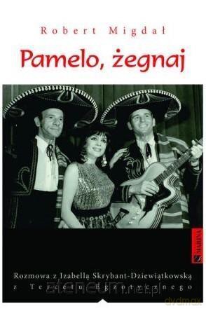 Pamelo, żegnaj - Robert Migdał [KSIĄŻKA]
