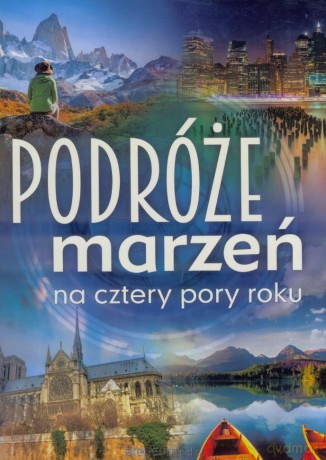 Podróże marzeń na cztery pory roku niebieska [KSIĄŻKA]