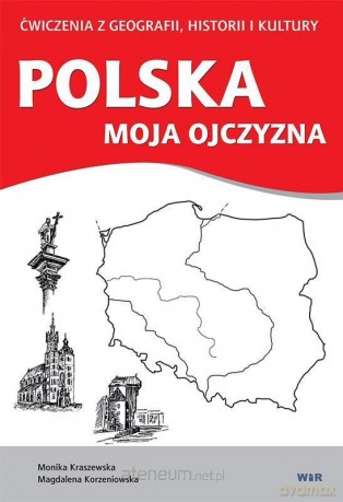 Polska moja ojczyzna - Monika Kraszewska, Magdalena Korzeniowska [KSIĄŻKA]