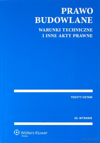 Prawo budowlane. Warunki tech. i inne akty prawne [KSIĄŻKA]