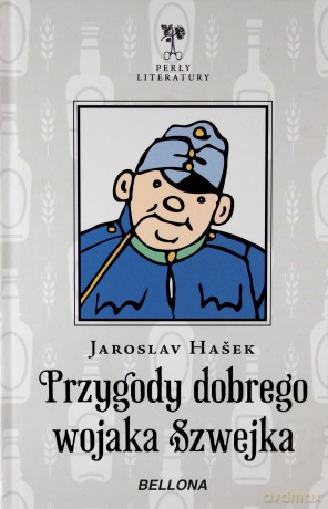 Przygody dobrego wojaka Szwejka - Jaroslav Haek [KSIĄŻKA]