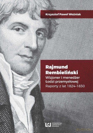 Rajmund Rembieliński - Krzysztof Paweł Woźniak [KSIĄŻKA]