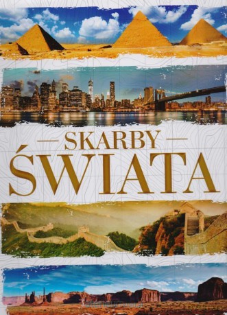 Skarby świata. Cuda natury, kulturyt i sztuki [KSIĄŻKA]