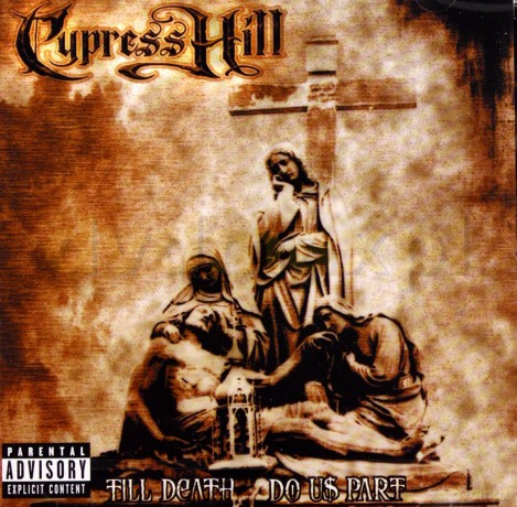 Cypress Hill: Till Death Do Us Part [CD]