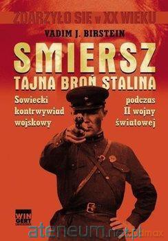 Smiersz. Tajna broń Stalina [KSIĄŻKA]