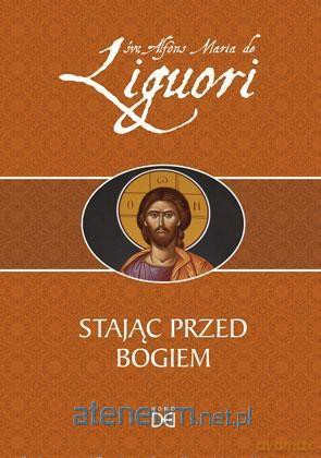 Stając przed Bogiem - św. Alfons Liguori [KSIĄŻKA]