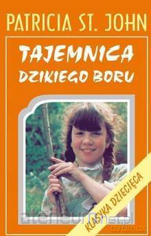 Tajemnica Dzikiego Boru - Patricia St. John [KSIĄŻKA]