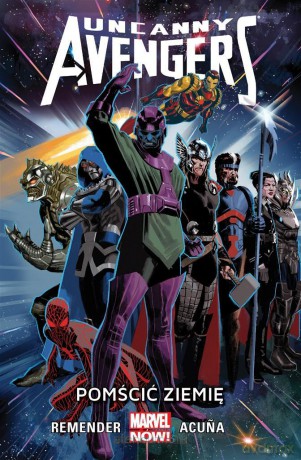 Uncanny Avengers (Tom 4) Pomścić Ziemię [KOMIKS]