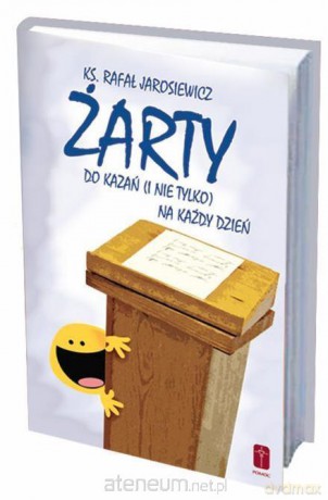 Żarty do kazań (i nie tylko) na każdy dzień - ks. Rafał Jarosiewicz [KSIĄŻKA]